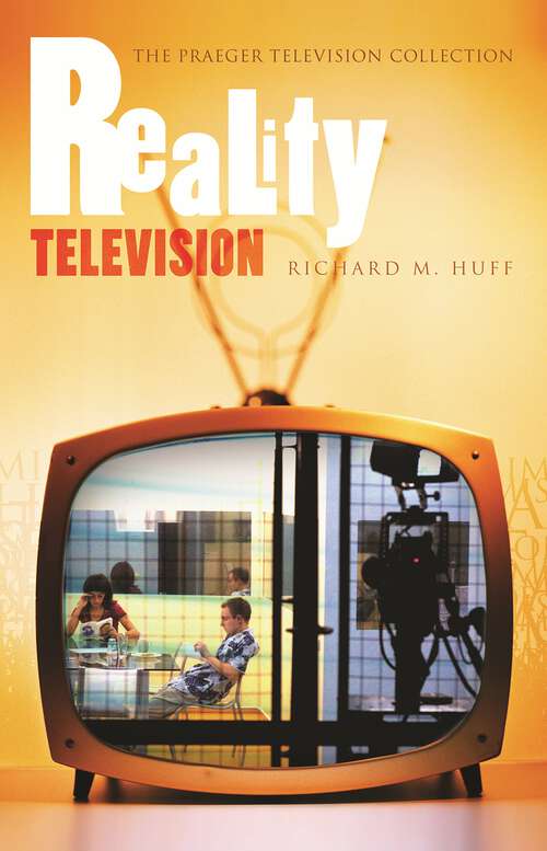 Book cover of Reality Television (The Praeger Television Collection)