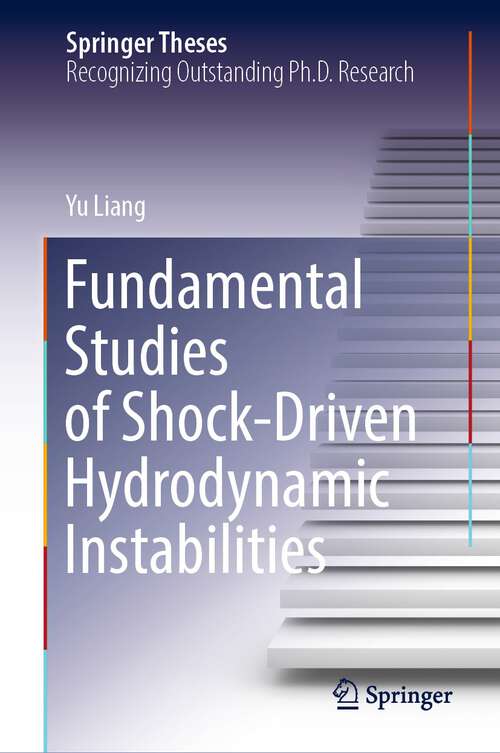 Book cover of Fundamental Studies of Shock-Driven Hydrodynamic Instabilities (1st ed. 2022) (Springer Theses)