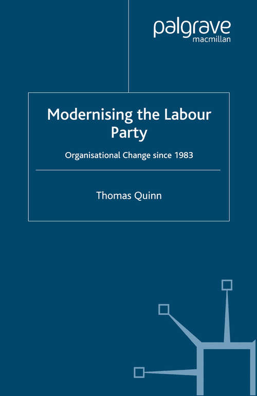 Book cover of Modernising the Labour Party: Organisational Change since 1983 (2004)