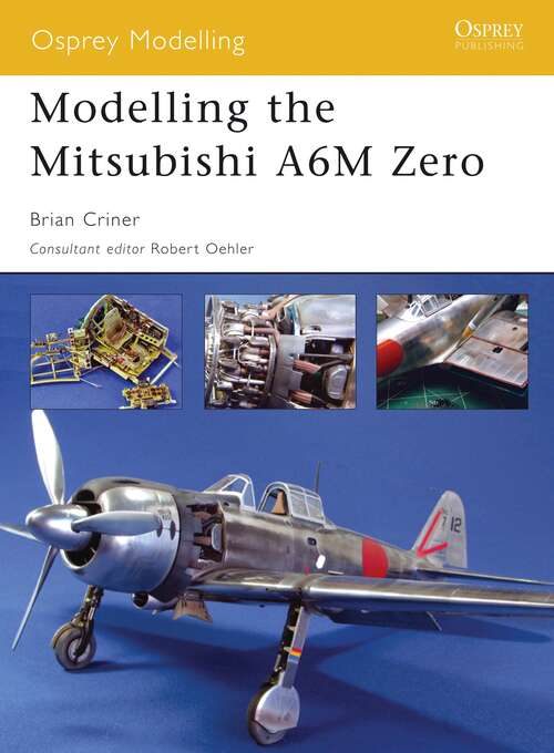 Book cover of Modelling the Mitsubishi A6M Zero (Osprey Modelling #25)