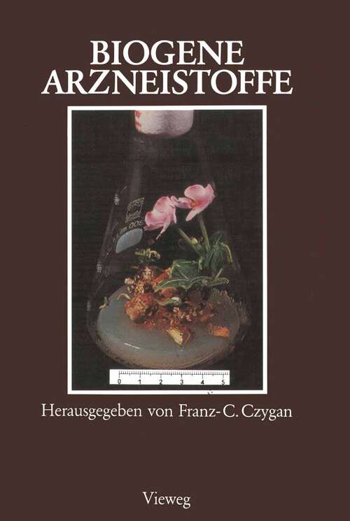 Book cover of Biogene Arzneistoffe: Entwicklungen auf dem Gebiet der Pharmazeutischen Biologie, Phytochemie und Phytotherapie (1984)