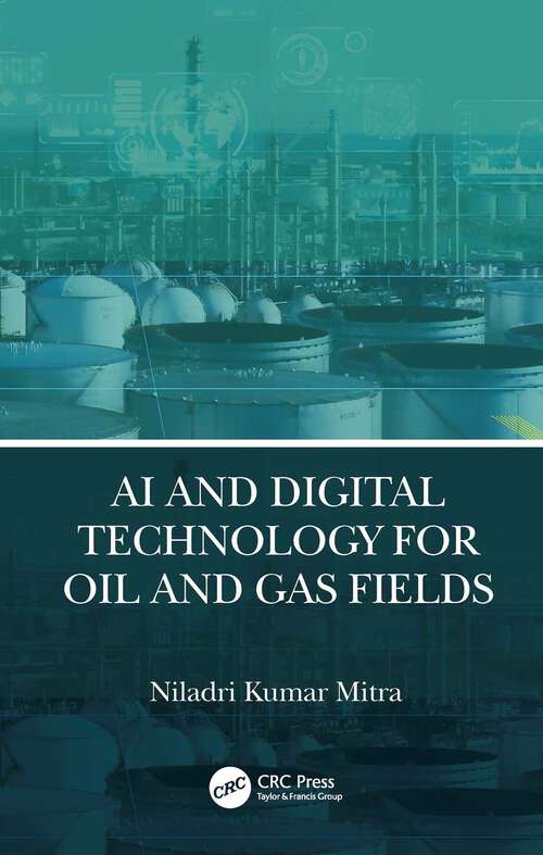 Book cover of AI and Digital Technology for Oil and Gas Fields