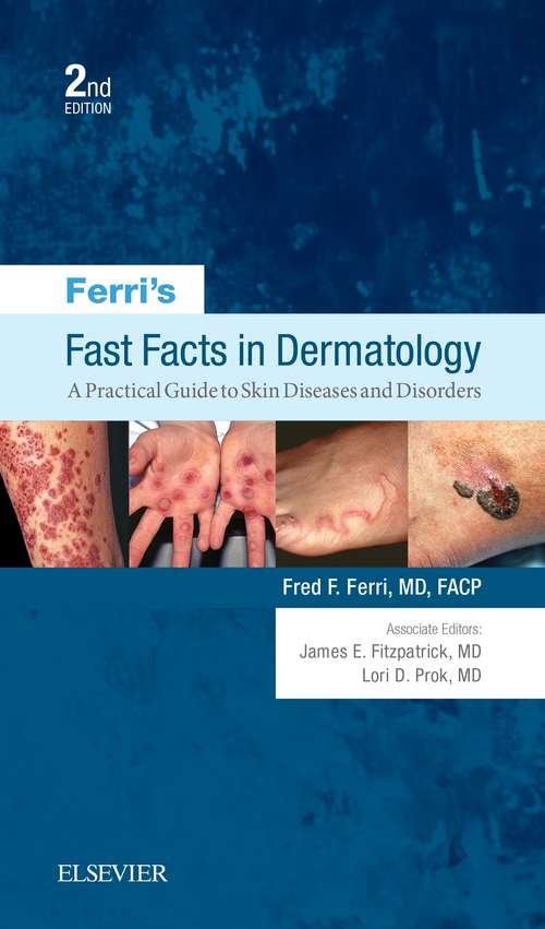 Book cover of Ferri's Fast Facts in Dermatology: A Practical Guide to Skin Diseases and Disorders E-Book (2) (Ferri's Medical Solutions)