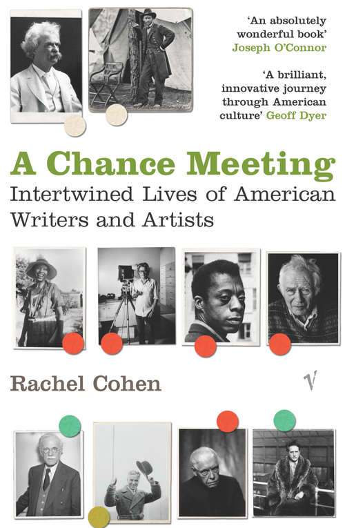 Book cover of A Chance Meeting: Intertwined Lives Of American Writers And Artists