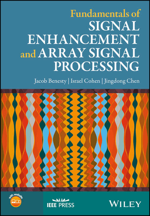 Book cover of Fundamentals of Signal Enhancement and Array Signal Processing (Wiley - IEEE)