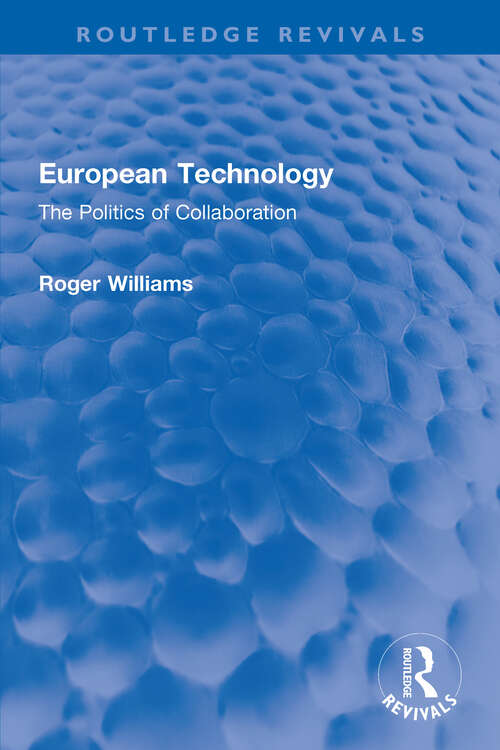 Book cover of European Technology: The Politics of Collaboration (Routledge Revivals)