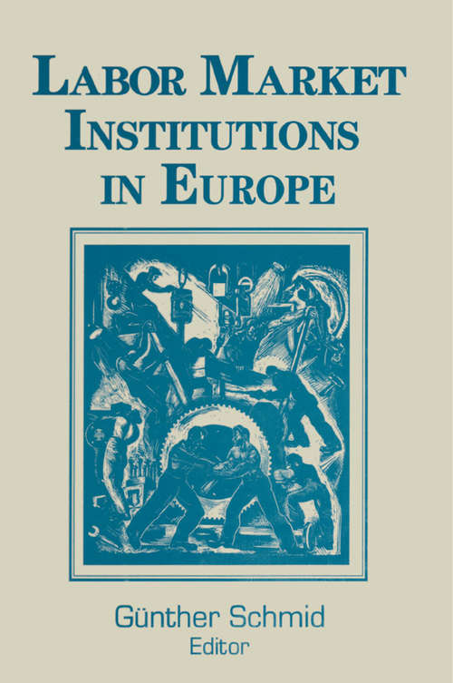 Book cover of Labor Market Institutions in Europe: A Socioeconomic Evaluation of Performance