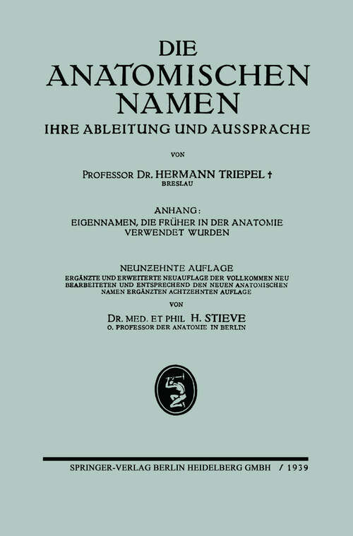 Book cover of Die Anatomischen Namen: Ihre Ableitung und Aussprache (19. Aufl. 1939)