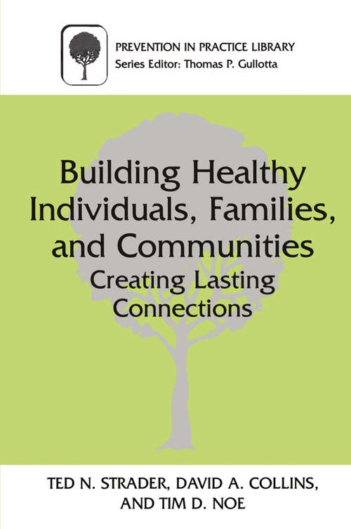 Book cover of Building Healthy Individuals, Families, and Communities: Creating Lasting Connections (2000) (Prevention in Practice Library)