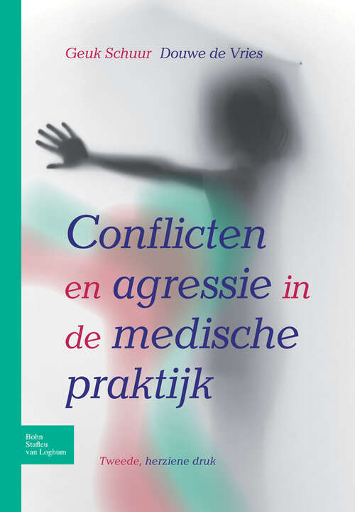 Book cover of Conflicten en agressie in de medische praktijk (2nd ed. 2011)
