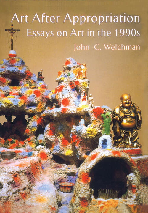 Book cover of Art After Appropriation: Essays on Art in the 1990s