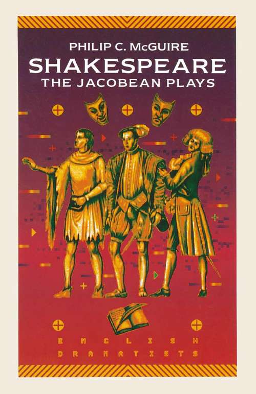 Book cover of Shakespeare: The Jacobean Plays (1st ed. 1994) (English Dramatists)