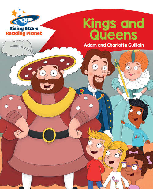 Book cover of Reading Planet - Kings and Queens - Red B: Comet Street Kids (PDF) (Rising Stars Reading Planet (PDF))