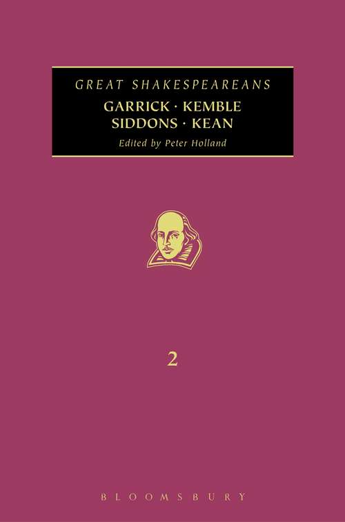 Book cover of Garrick, Kemble, Siddons, Kean: Great Shakespeareans: Volume II (Great Shakespeareans)