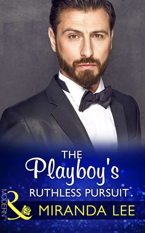 Book cover of The Playboy's Ruthless Pursuit: The Playboy's Ruthless Pursuit / His Mistress For A Week (ePub edition) (Rich, Ruthless and Renowned #3)