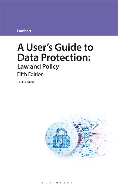 Book cover of A User's Guide to Data Protection: Law and Policy (3) (A User's Guide to... Series)