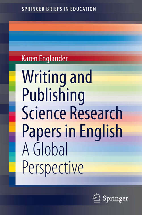 Book cover of Writing and Publishing Science Research Papers in English: A Global Perspective (2014) (SpringerBriefs in Education)