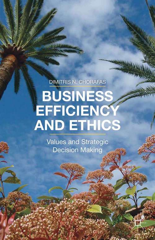 Book cover of Business Efficiency and Ethics: Values and Strategic Decision Making (2015)