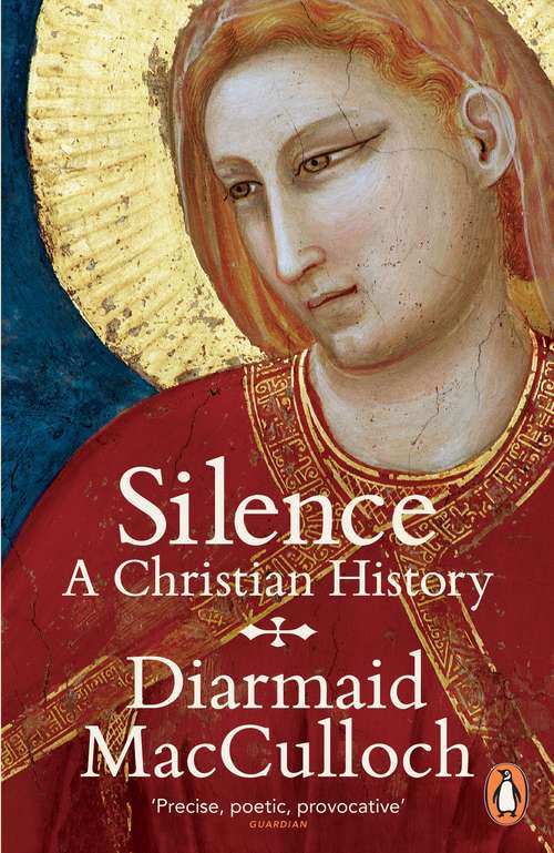 Book cover of Silence: A Christian History