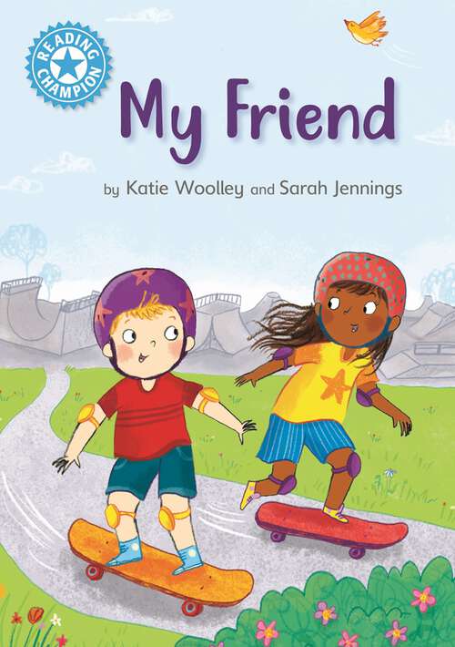 Book cover of My Friend: Independent Reading Non-Fiction Blue 4 (Reading Champion #515)