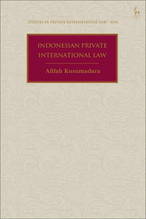 Book cover of Indonesian Private International Law (Studies in Private International Law - Asia)