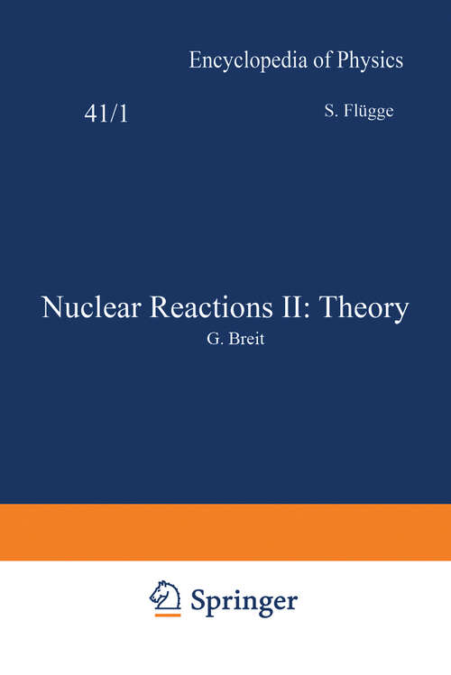 Book cover of Nuclear Reactions II: Theory / Kernreaktionen II: Theorie (1959) (Handbuch der Physik   Encyclopedia of Physics: 8 / 41 / 1)