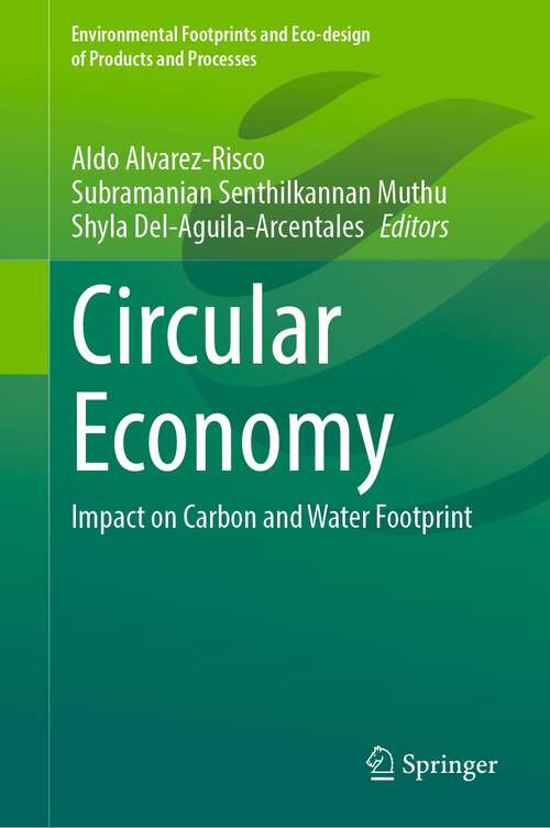 Book cover of Circular Economy: Impact on Carbon and Water Footprint (1st ed. 2022) (Environmental Footprints and Eco-design of Products and Processes)