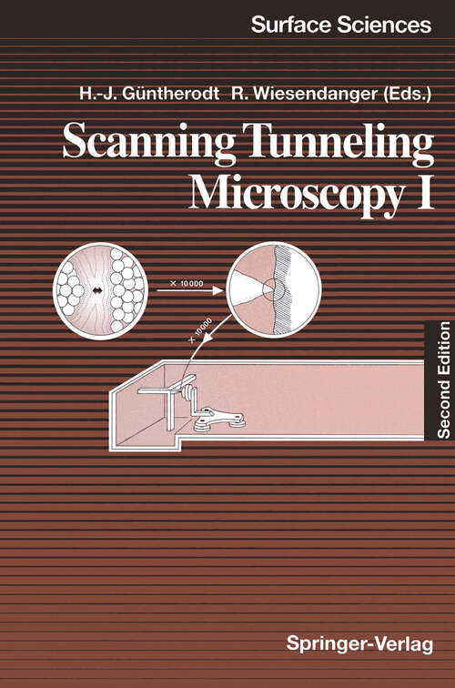 Book cover of Scanning Tunneling Microscopy I: General Principles and Applications to Clean and Absorbate-Covered Surfaces (2nd ed. 1994) (Springer Series in Surface Sciences #20)
