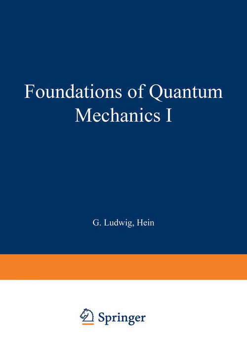 Book cover of Foundations of Quantum Mechanics I (1983) (Theoretical and Mathematical Physics)