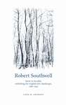 Book cover of Robert Southwell: Snow in Arcadia: redrawing the English lyric landscape, 1586–95