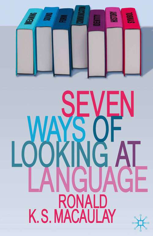 Book cover of Seven Ways of Looking at Language (1st ed. 2010)