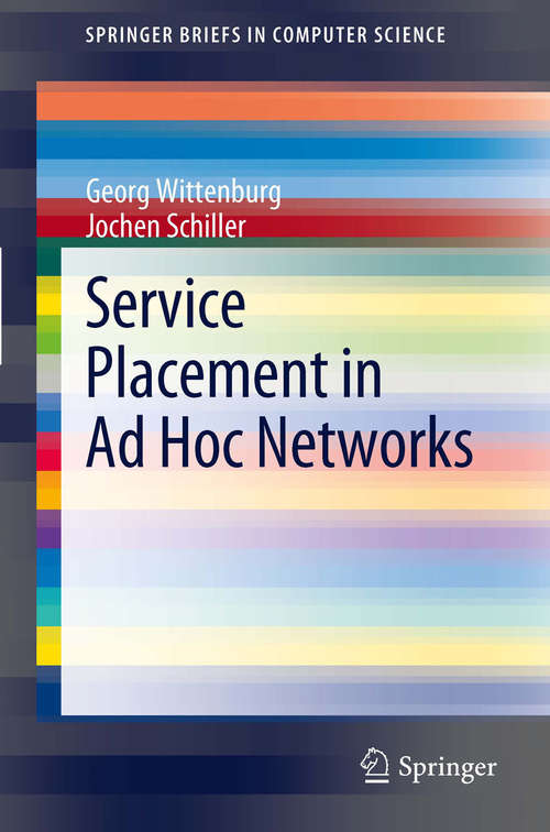 Book cover of Service Placement in Ad Hoc Networks (2012) (SpringerBriefs in Computer Science)