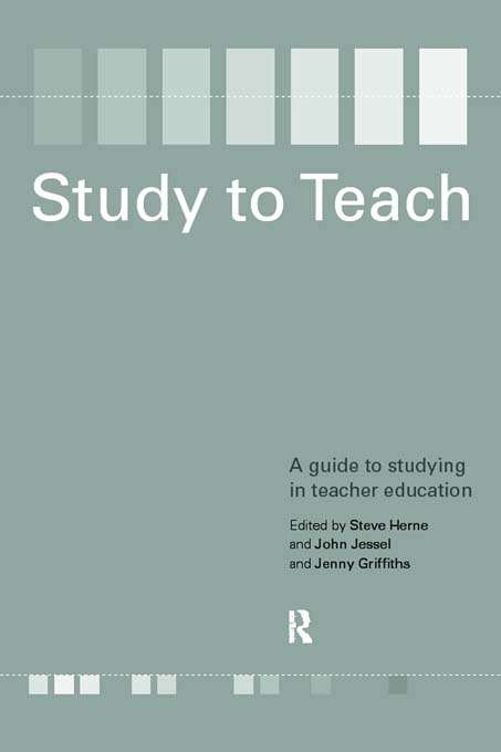 Book cover of Study to Teach: A Guide to Studying in Teacher Education