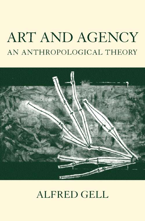 Book cover of Art and Agency: An Anthropological Theory