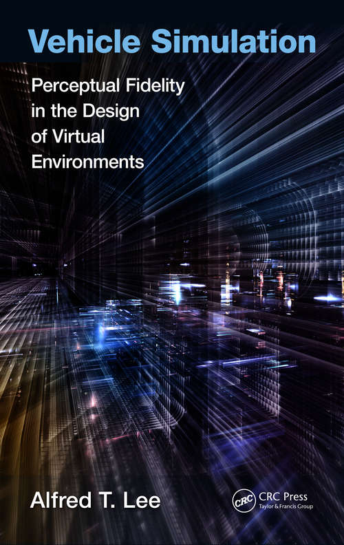 Book cover of Vehicle Simulation: Perceptual Fidelity in the Design of Virtual Environments