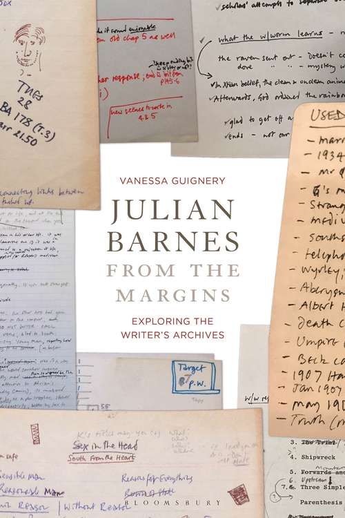 Book cover of Julian Barnes from the Margins: Exploring the Writer's Archives