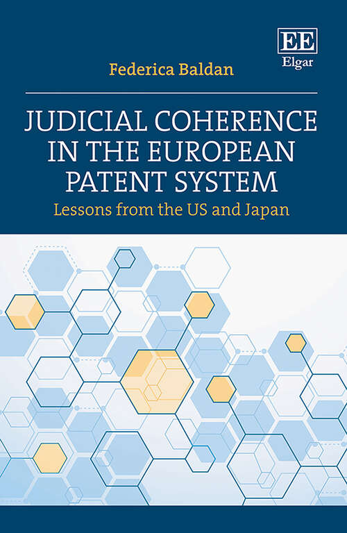 Book cover of Judicial Coherence in the European Patent System: Lessons from the US and Japan