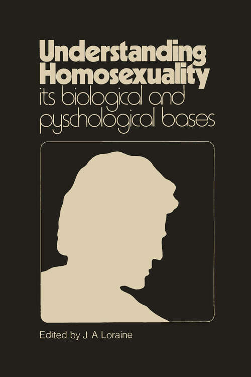 Book cover of Understanding Homosexuality: Its Biological and Psychological Bases: Its Biological and Psychological Basis (1974)