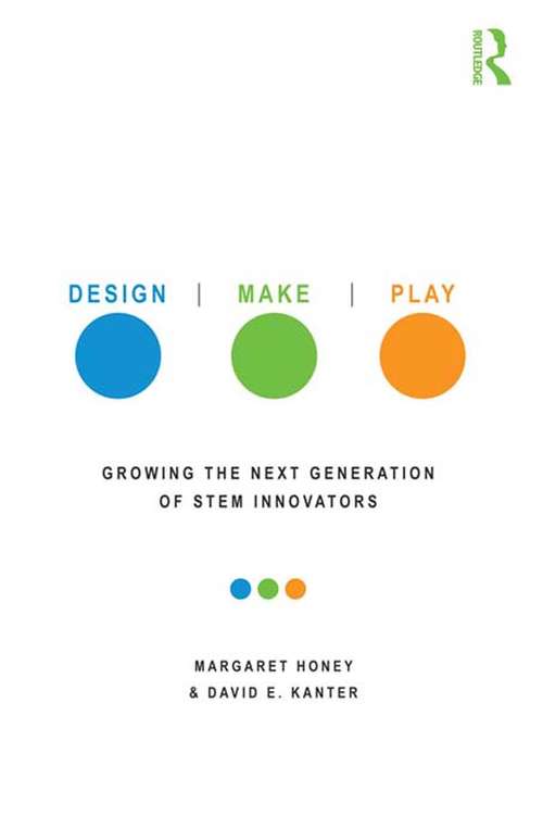 Book cover of Design, Make, Play: Growing the Next Generation of STEM Innovators
