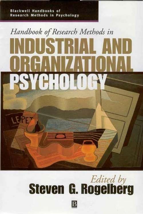 Book cover of Handbook of Research Methods in Industrial and Organizational Psychology (Blackwell Handbooks of Research Methods in Psychology #5)