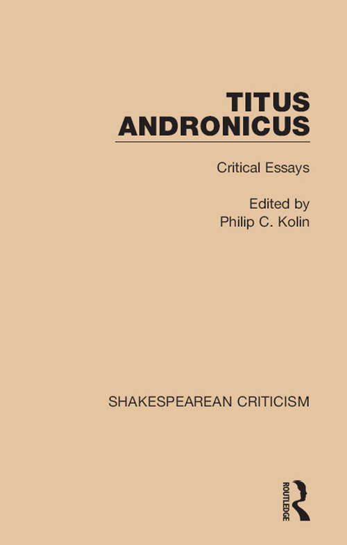 Book cover of Titus Andronicus: Critical Essays (Shakespearean Criticism)