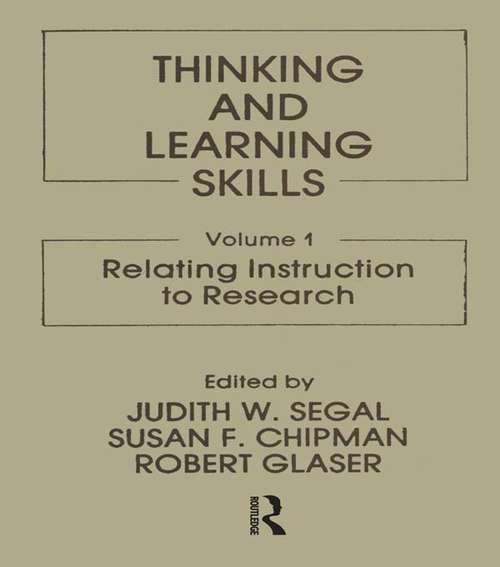 Book cover of Thinking and Learning Skills: Volume 1: Relating Instruction To Research (Psychology of Education and Instruction Series)