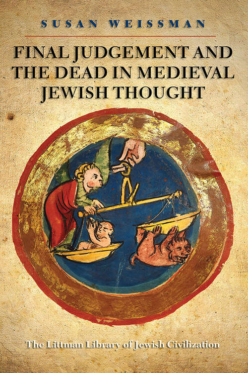 Book cover of Final Judgement and the Dead in Medieval Jewish Thought (The Littman Library of Jewish Civilization)