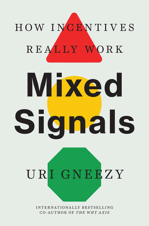 Book cover of Mixed Signals: How Incentives Really Work