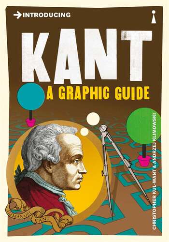 Book cover of Introducing Kant: A Graphic Guide (Introducing...)