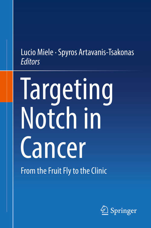 Book cover of Targeting Notch in Cancer: From the Fruit Fly to the Clinic (1st ed. 2018)