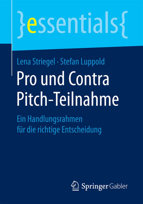 Book cover of Pro und Contra Pitch-Teilnahme: Ein Handlungsrahmen für die richtige Entscheidung (1. Aufl. 2017) (essentials)