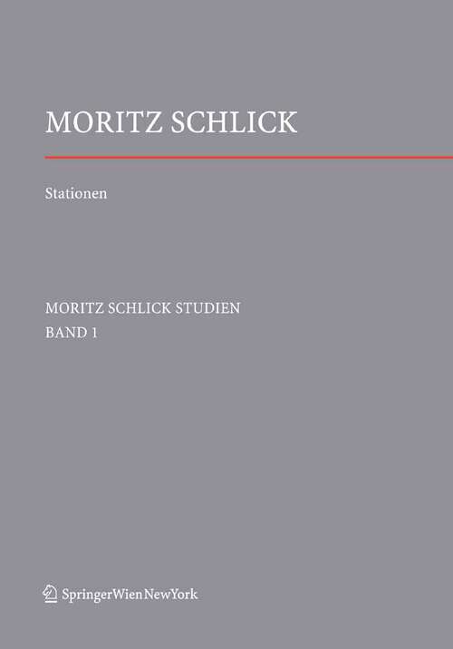 Book cover of Stationen. Dem Philosophen und Physiker Moritz Schlick zum 125. Geburtstag (2009) (Schlick Studien #1)