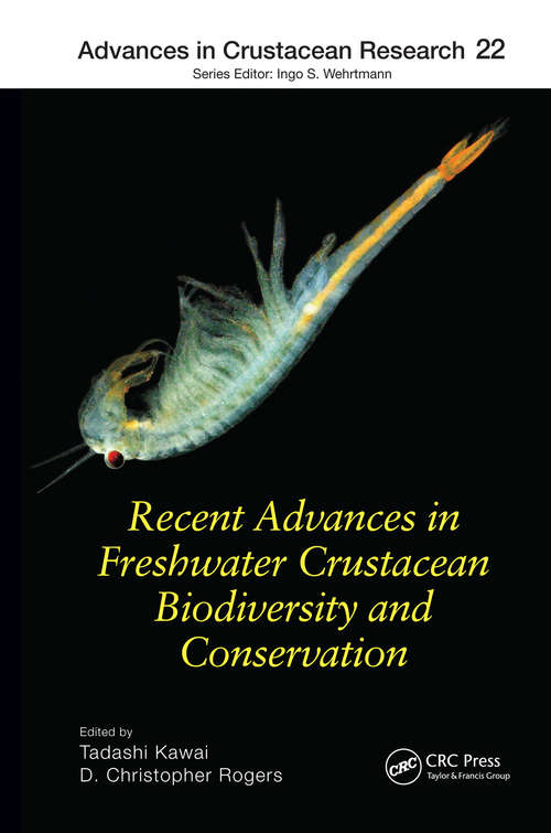 Book cover of Recent Advances in Freshwater Crustacean Biodiversity and Conservation (Advances in Crustacean Research #22)