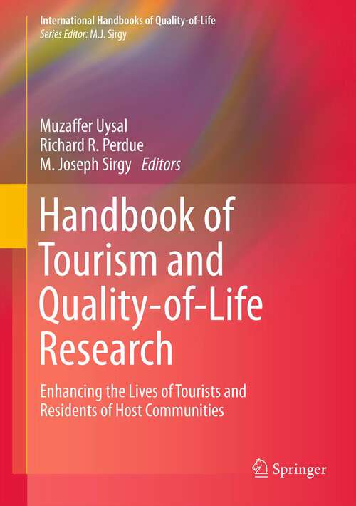 Book cover of Handbook of Tourism and Quality-of-Life Research: Enhancing the Lives of Tourists and Residents of Host Communities (2012) (International Handbooks of Quality-of-Life)